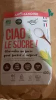 Mängden socker i Ciao Le Sucre ! Xylitol